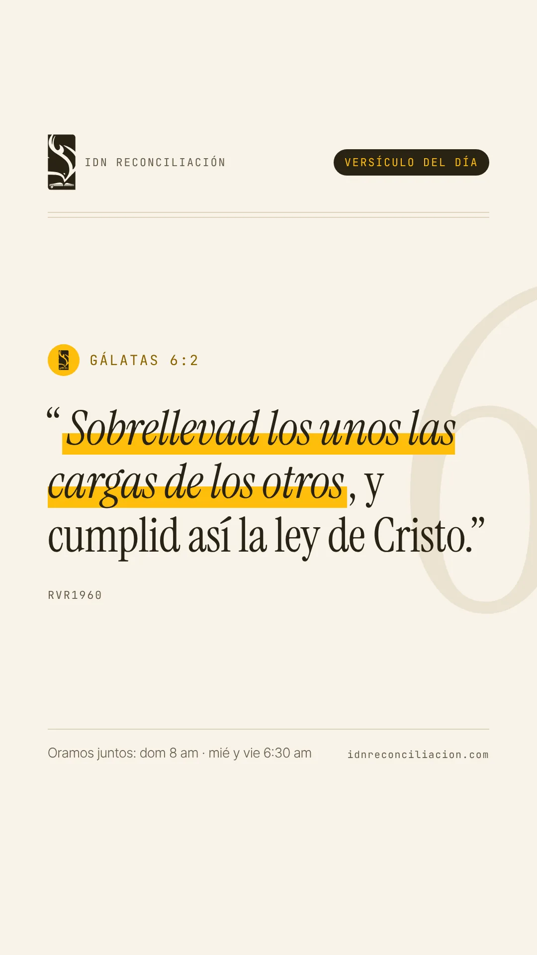 Versículo del día de IDN Reconciliación: Gálatas 6:2, Reina-Valera 1960