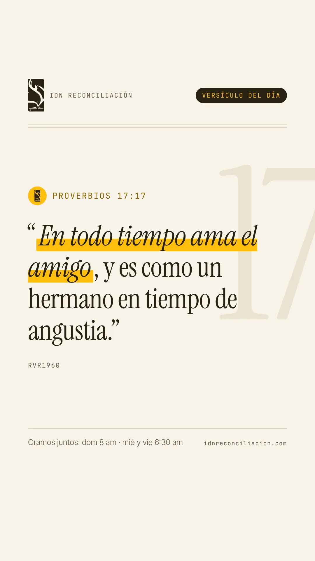 Versículo del día de IDN Reconciliación: Proverbios 17:17, Reina-Valera 1960