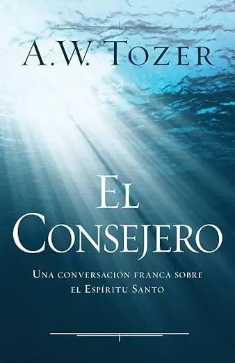 El Consejero: Una conversación franca sobre el Espíritu Santo