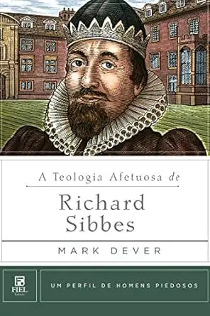 La teología afectiva de Richard Sibbes