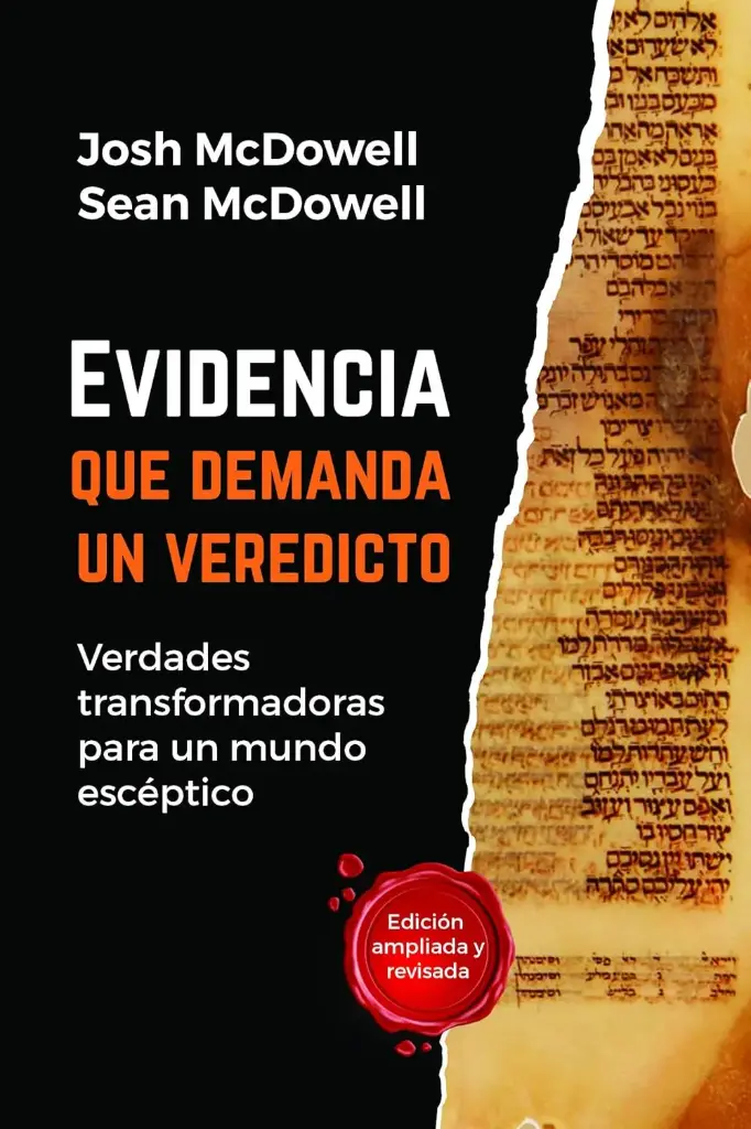 Evidencia que demanda un veredicto: Verdades transformadoras para un mundo escéptico