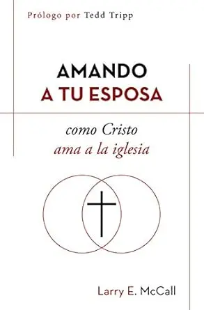 Amando a tu esposa como Cristo ama a la iglesia